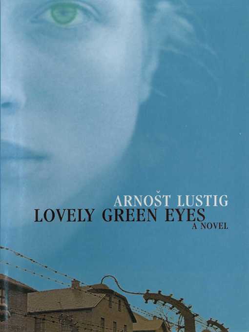 Title details for Lovely Green Eyes by Arnost Lustig - Available